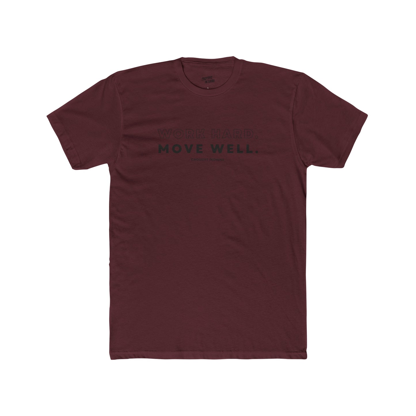 Work Hard, Move Well T-Shirt