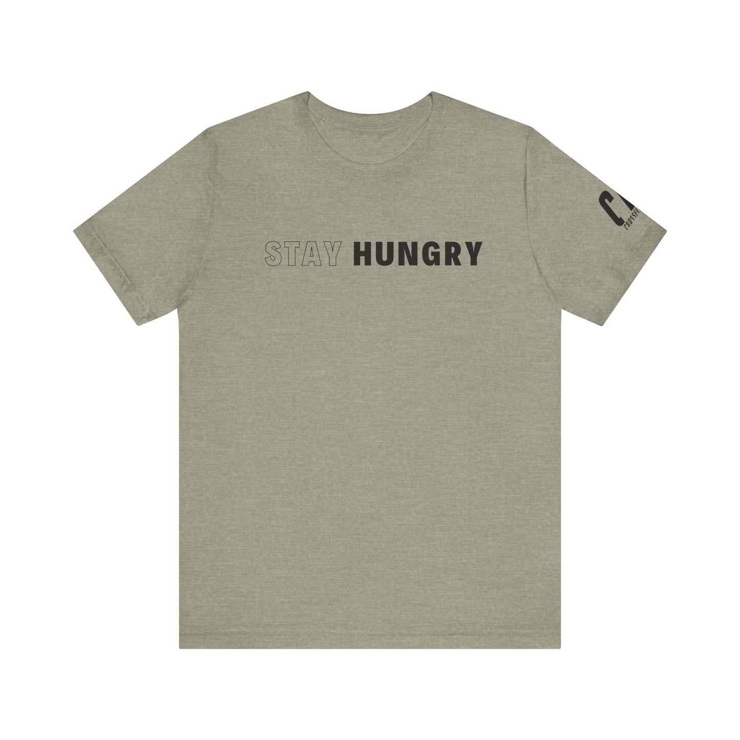 Stay Hungry T-Shirt
