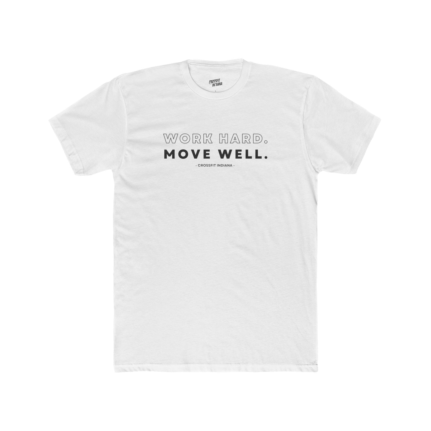 Work Hard, Move Well T-Shirt