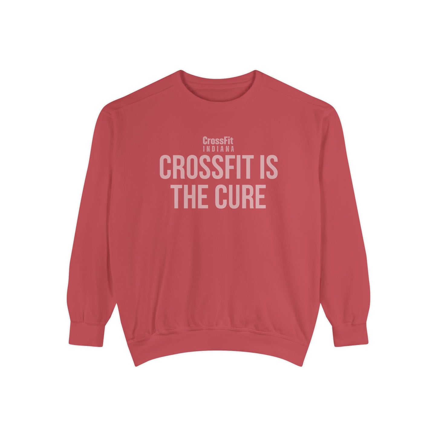 Crossfit Is The Cure Unisex Sweatshirt