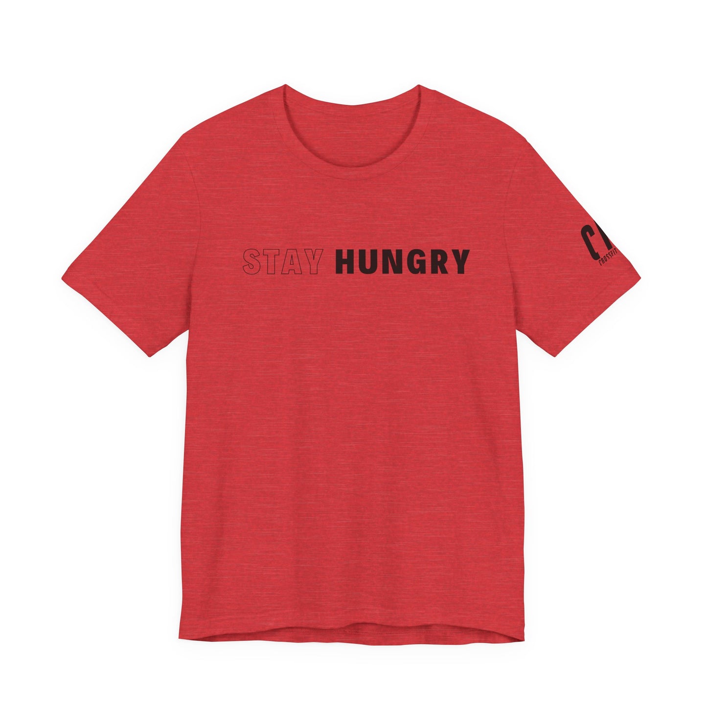 Stay Hungry T-Shirt