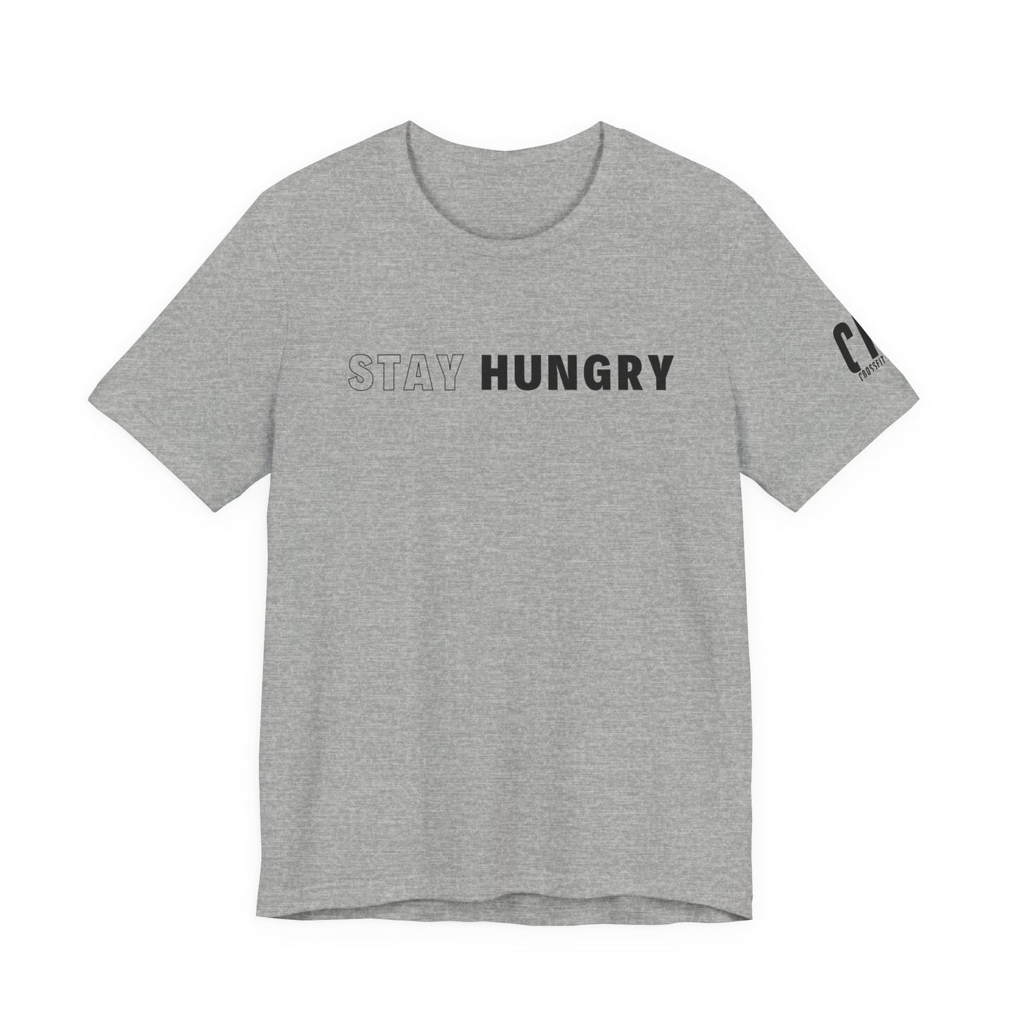 Stay Hungry T-Shirt