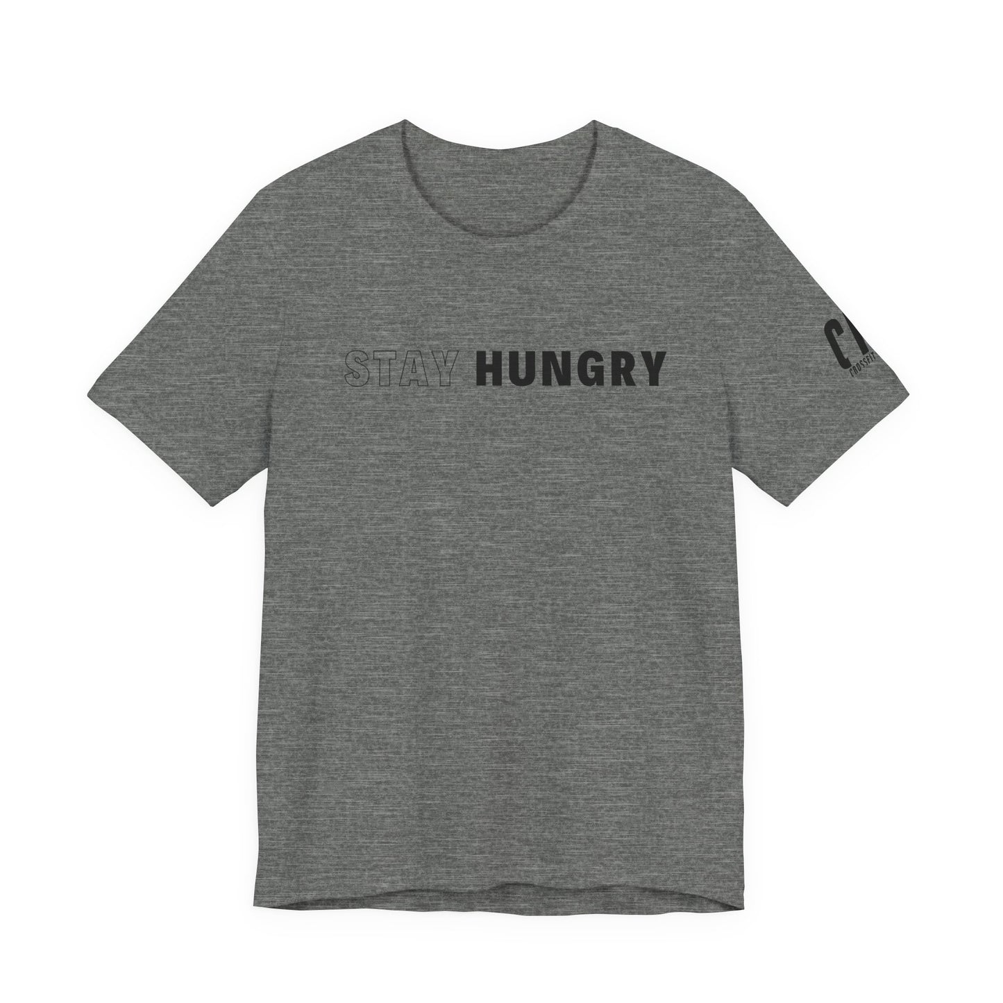 Stay Hungry T-Shirt