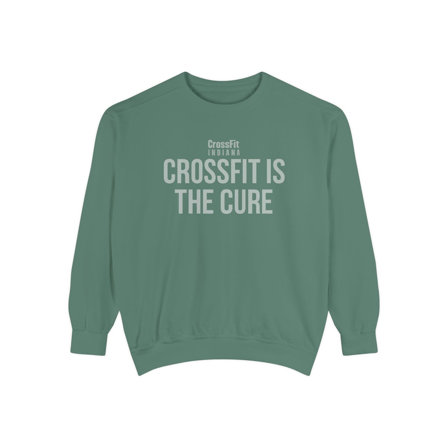 Crossfit Is The Cure Unisex Sweatshirt