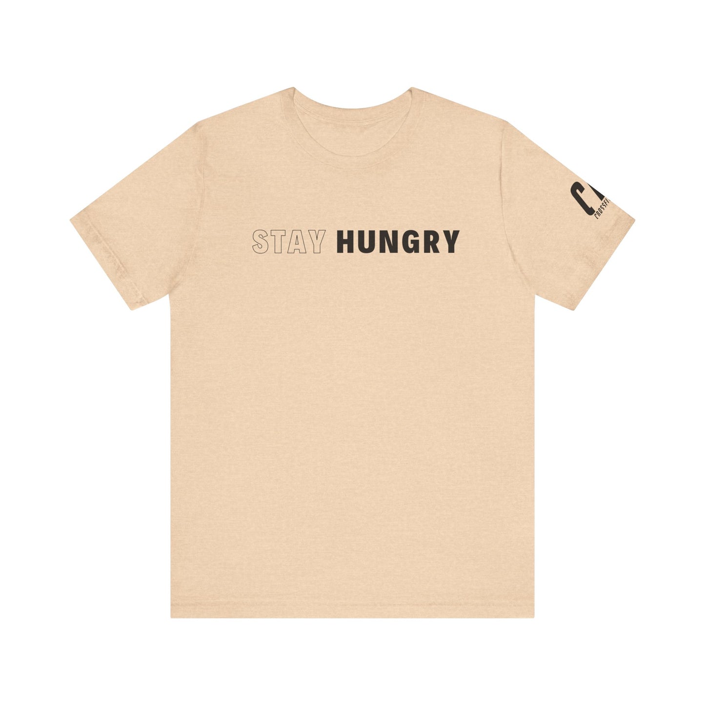 Stay Hungry T-Shirt