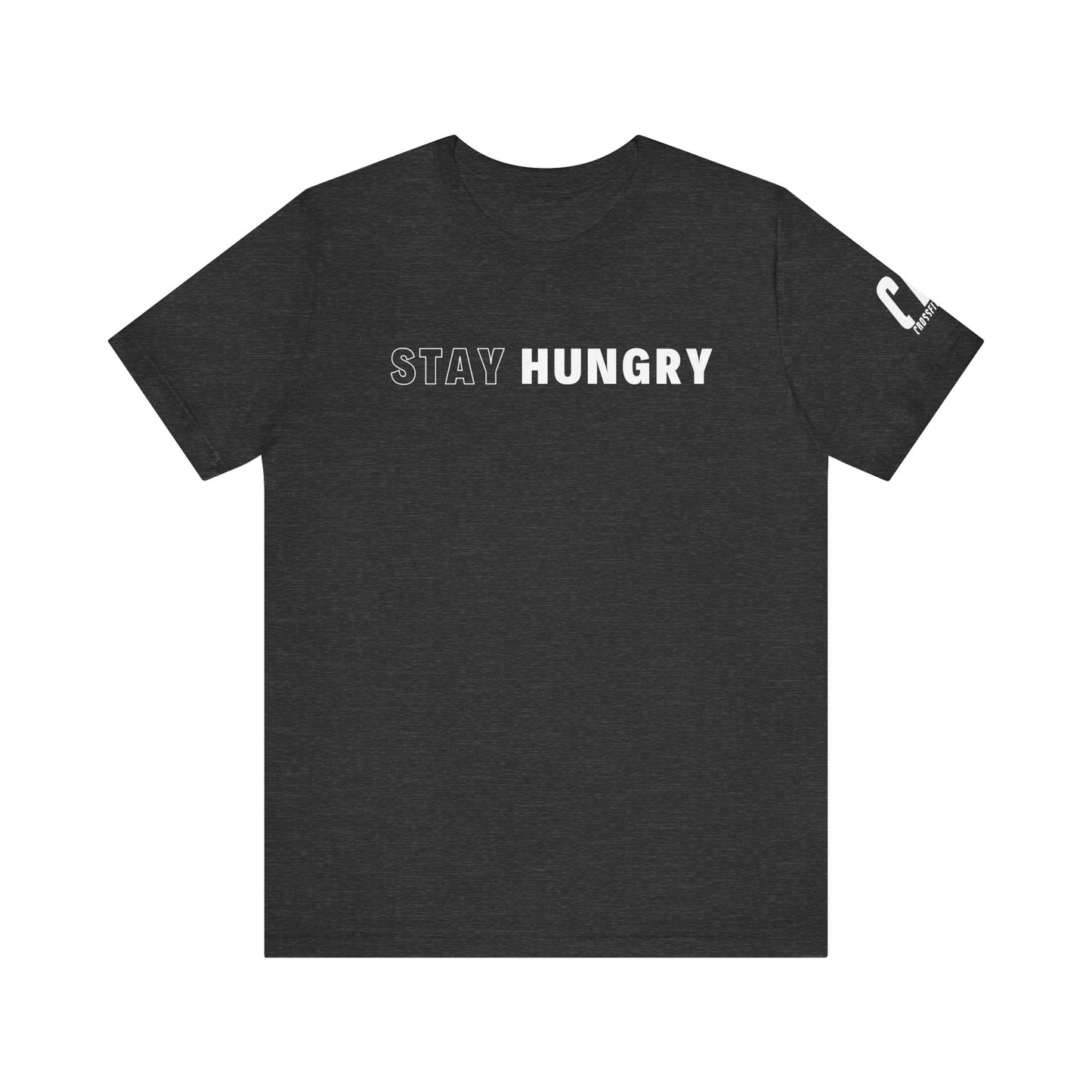 Stay Hungry T-Shirt