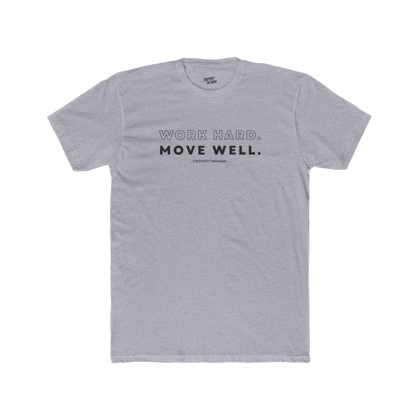 Work Hard, Move Well T-Shirt