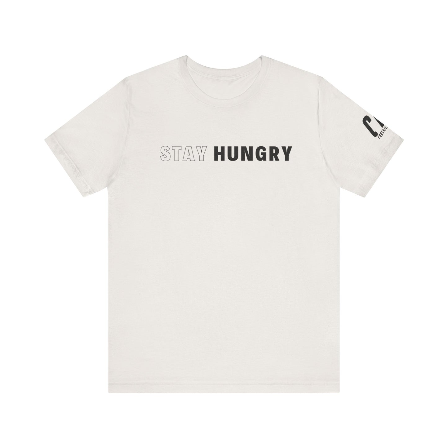 Stay Hungry T-Shirt