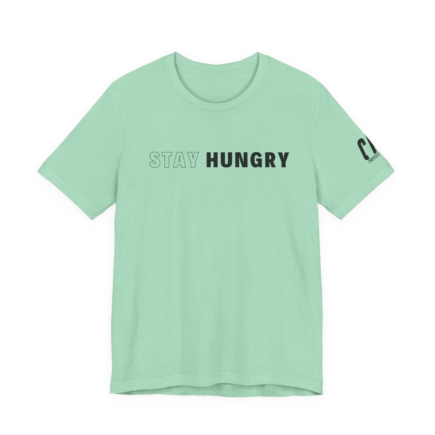 Stay Hungry T-Shirt