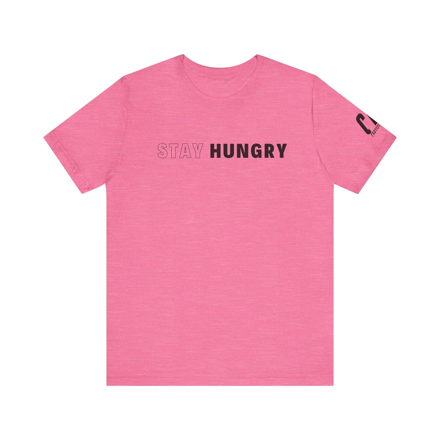 Stay Hungry T-Shirt