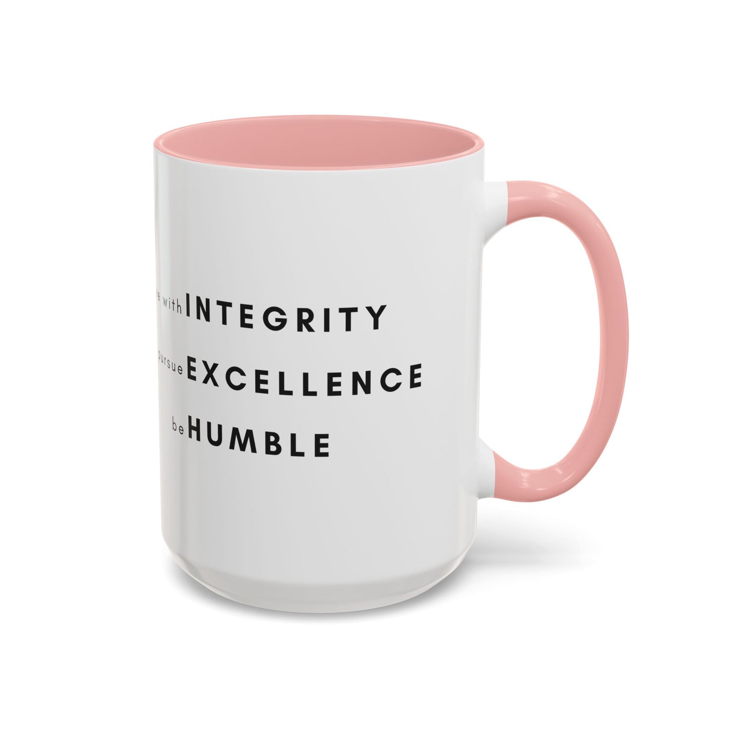 Inspirational Values Accent Coffee Mug — "Live with Integrity, Pursue Excellence, Be Humble"
