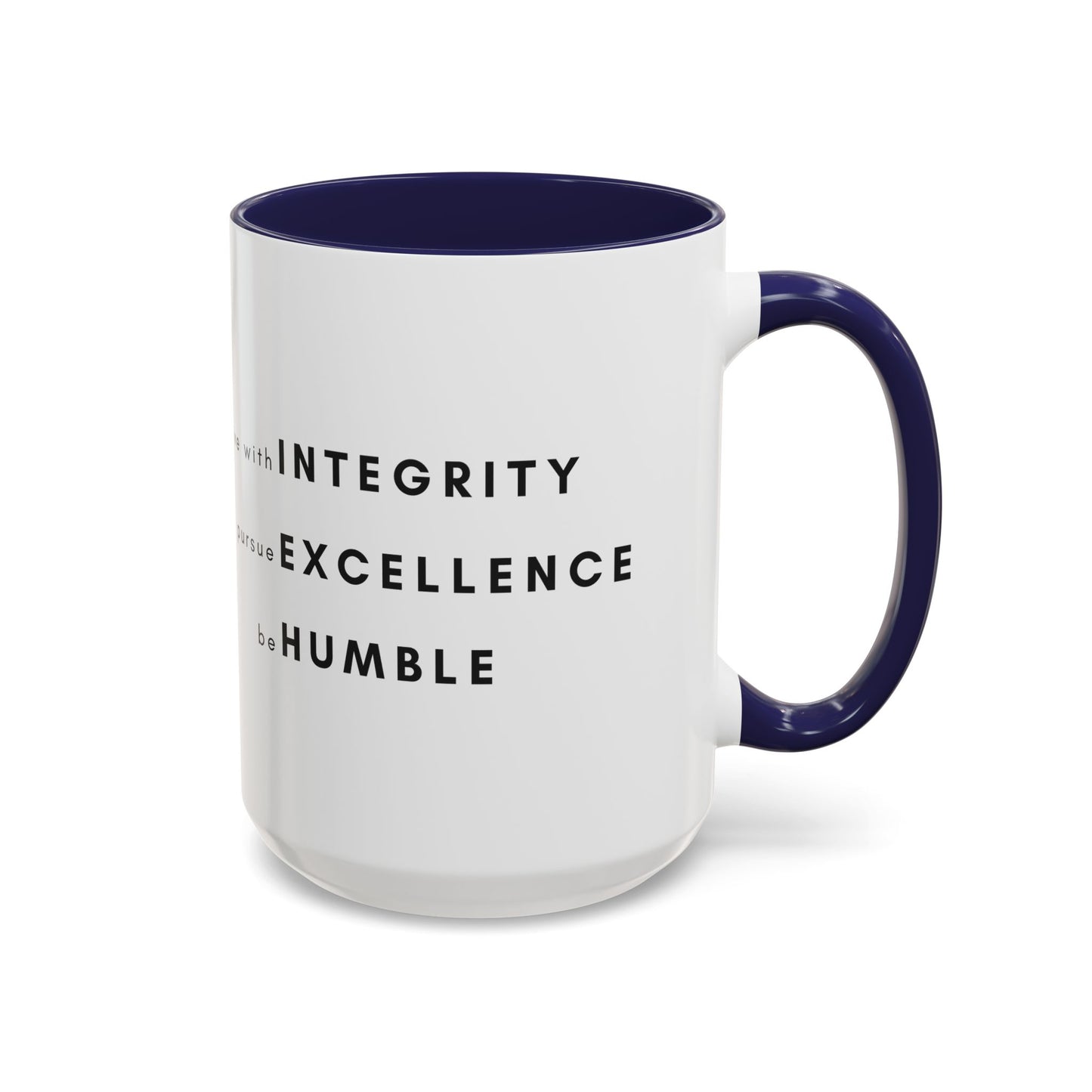 Inspirational Values Accent Coffee Mug — "Live with Integrity, Pursue Excellence, Be Humble"
