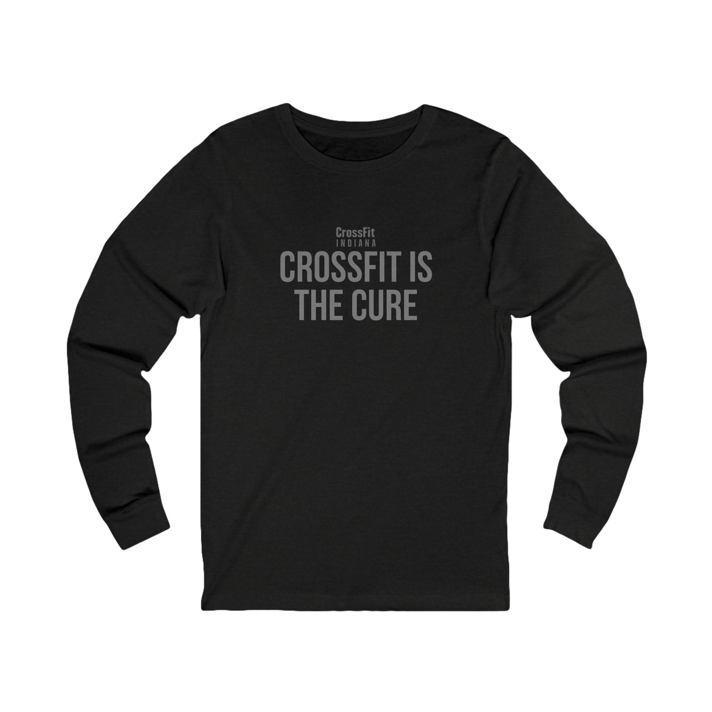 CrossFit Is The Cure Unisex Long Sleeve Tee