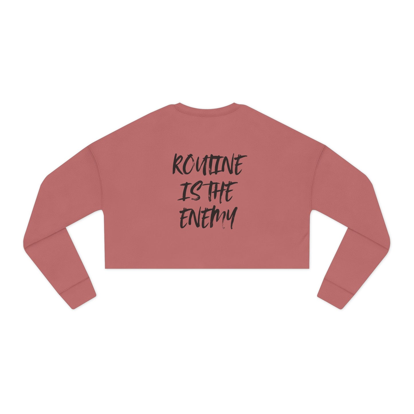 “Routine Is The Enemy” Cropped Sweatshirt – Women's Fitness Top